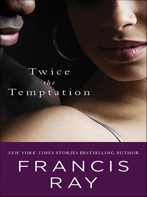 Title details for Twice the Temptation by Francis Ray - Available